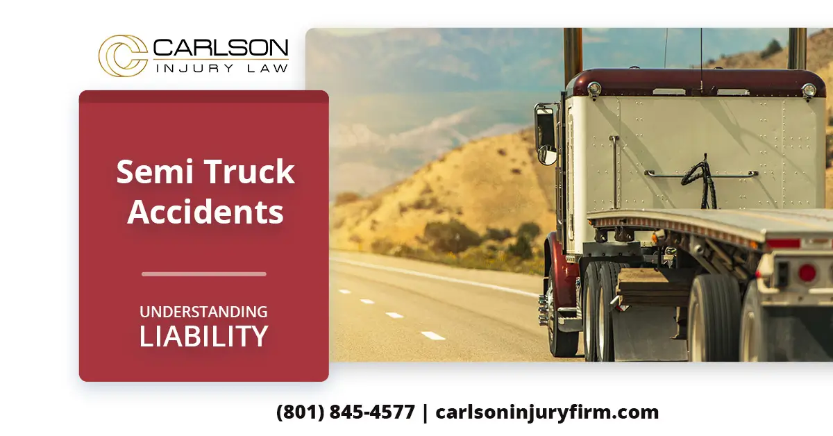 Featured image for “How to Define Liability in Utah Semi Truck Accidents: A Legal Perspective”